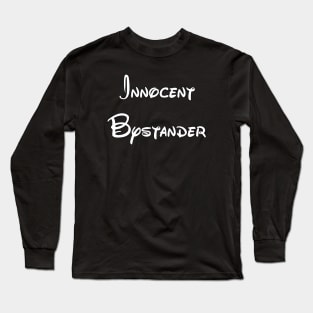 Innocent Bystander Long Sleeve T-Shirt